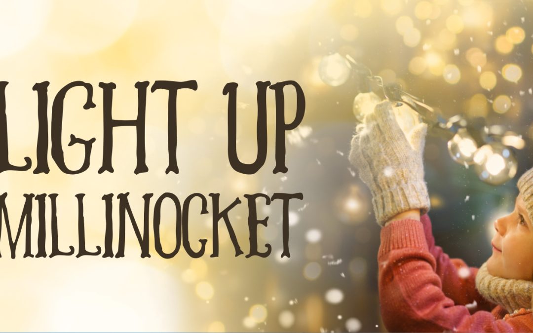Light up Millinocket